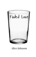 Cover: Faded Love - Creative Arts Management Ou