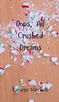 Cover: Oops, All Crushed Dreams - Creative Arts Management Ou