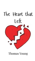 Cover: The Heart that Left - Creative Arts Management Ou