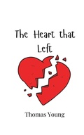 Cover: The Heart that Left - Creative Arts Management Ou