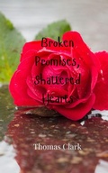 Cover: Broken Promises, Shattered Hearts - Creative Arts Management Ou