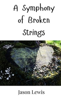 Enlarge image Cover: A Symphony of Broken Strings - Creative Arts Management Ou