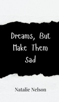 Cover: Dreams, But Make Them Sad - Creative Arts Management Ou