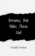 Cover: Dreams, But Make Them Sad - Creative Arts Management Ou