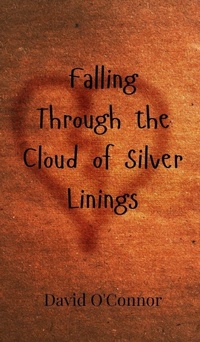 Enlarge image Cover: Falling Through the Cloud of Silver Linings - Creative Arts Management Ou