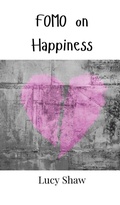 Cover: FOMO on Happiness - Creative Arts Management Ou