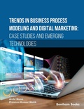 Cover: Trends in Business Process Modeling and Digital Marketing: Case Studies and Emerging Technologies - Bentham Science Publishers