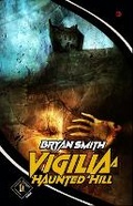 Cover: Vigilia a Haunted Hill - Independent Legions Publishing