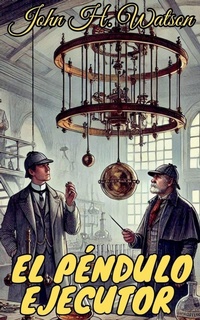 Enlarge image Cover: El pendulo ejecutor - John H. Watson