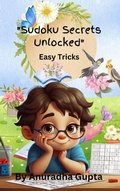 Cover: Sudoku Secrets Unlocked - Easy Tricks - Anuradha Gupta