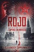 Cover: Rojo - Esp&iacute;as en Mosc&uacute; - Rojo - Esp&iacute;as en Mosc&uacute;