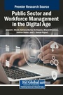 Cover: Public Sector and Workforce Management in the Digital Age - IGI Global