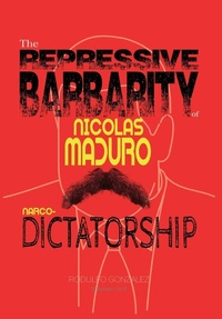 Abbildung von: The Repressive Barbarity of Nicolas Maduro Narco-dictatorship - Aussie Trading LLC