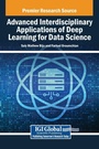 Cover: Advanced Interdisciplinary Applications of Deep Learning for Data Science - IGI Global