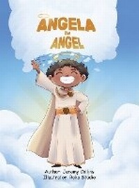 Enlarge image Cover: Angela The Angel - AuthorHouse