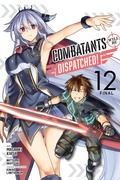 Cover: Combatants Will Be Dispatched!, Vol. 12 (manga) - Yen Press