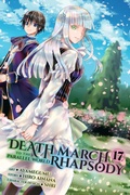 Cover: Death March to the Parallel World Rhapsody, Vol. 17 (manga) - Yen Press