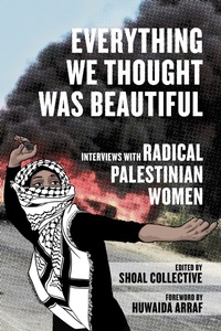 Enlarge image Cover: Everything We Thought Was Beautiful - PM Press