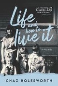 Cover: Life and How to Live It - Dorrance Publishing Co.