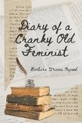 Cover: Diary of a Cranky Old Feminist - Nicholas Bruner