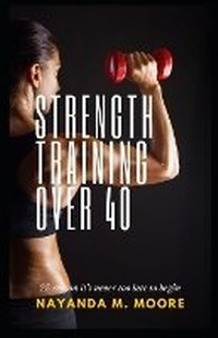 Abbildung von: Strength Training Over 40 - Write Your Life Journals