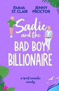 Cover: Sadie and the Bad Boy Billionaire - Jenny Proctor Creative