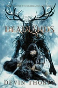 Cover: Deadlands (Deadlands Duology, #2) - Devin Thorpe