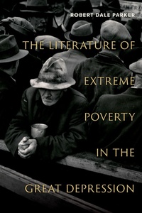 Abbildung von: The Literature of Extreme Poverty in the Great Depression - OUP eBook