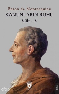 Enlarge image Cover: Kanunlarin Ruhu Cilt - 2 - Dorlion Yayinevi
