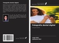 Cover: Fotograf&iacute;a dental digital - Ediciones Nuestro Conocimiento