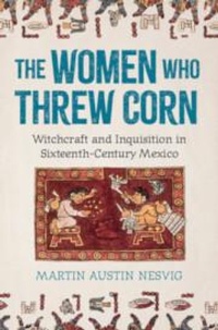 Abbildung von: The Women Who Threw Corn - Cambridge University Press