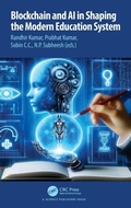 Cover: Blockchain and AI in Shaping the Modern Education System - CRC Press