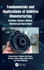 Cover: Fundamentals and Applications of Additive Manufacturing - CRC Press