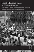 Cover: Sarat Chandra Bose, A Vision Denied - CRC Press