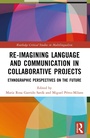 Cover: Re-imagining Language and Communication in Collaborative Projects - Routledge