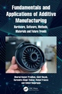 Cover: Fundamentals and Applications of Additive Manufacturing - CRC Press