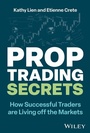 Cover: Prop Trading Secrets - Wiley