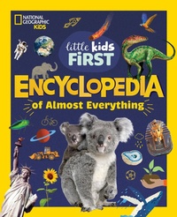 Abbildung von: National Geographic Little Kids First Encyclopedia of Almost Everything - National Geographic Kids