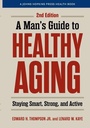 Cover: A Man's Guide to Healthy Aging - Johns Hopkins University Press