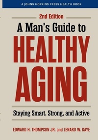 Enlarge image Cover: A Man's Guide to Healthy Aging - Johns Hopkins University Press