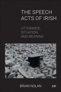 Cover: The Speech Acts of Irish - University of Toronto Press