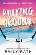 Cover: Pucking Around - Kensington Publishing
