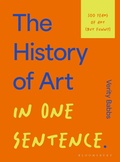 Cover: The History of Art in One Sentence - Bloomsbury Publishing PLC