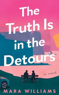 Enlarge image Cover: The Truth Is in the Detours - Lake Union Publishing