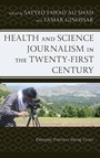 Cover: Health and Science Journalism in the Twenty-First Century - Lexington Books