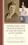 Cover: Inspiration and Transcendence in the Fiction of Kate Chopin - Lexington Books