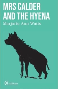 Enlarge image Cover: Mrs Calder and the Hyena - CB Editions