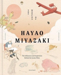 Abbildung von: The Worlds of Hayao Miyazaki - Frances Lincoln