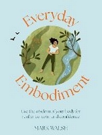 Enlarge image Cover: Everyday Embodiment - Leaping Hare Press