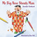 Cover: Mr Big Nose Shouty Man - Troubador Publishing